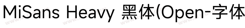 MiSans Heavy 黑体(Open字体转换